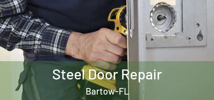 Steel Door Repair Bartow-FL